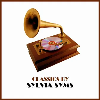 Classics by Sylvia Syms by Sylvia Syms