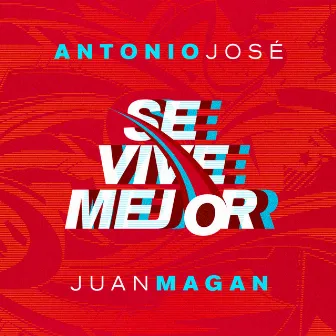 Se Vive Mejor by Antonio José