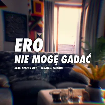 Nie Mogę Gadać by Ero JWP