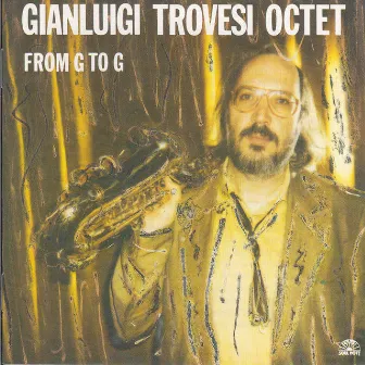 From G To G by Gianluigi Trovesi Octet