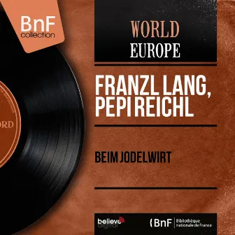 Beim Jodelwirt (Mono Version) by Franzl Lang