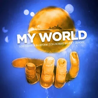 My World by Lois Dafak