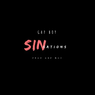 SINSATIONS by Gap Boy