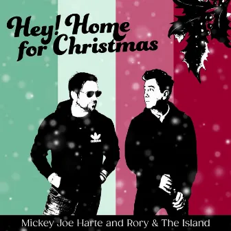 Hey! Home for Christmas by Mickey Joe Harte