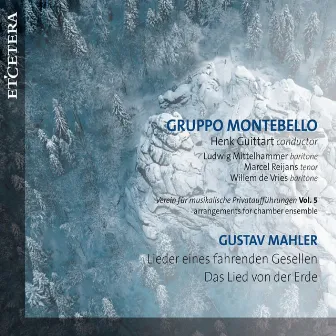 Mahler: Verein für musikalische Privataufführungen, Vol. 5 - Arrangements for Chamber Ensemble by Gruppo Montebello