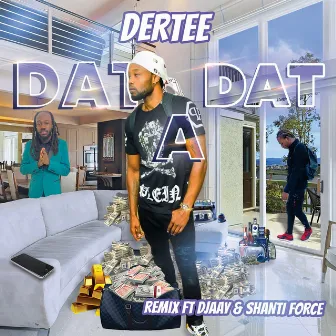 Dat A Dat (Remix) by Shanti Force