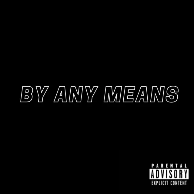 By Any Means (Intro)