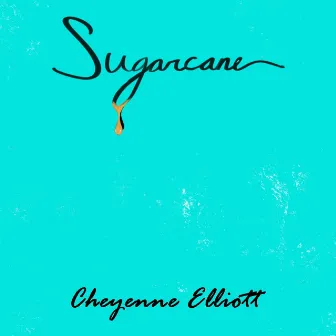 Sugarcane by Cheyenne Elliott