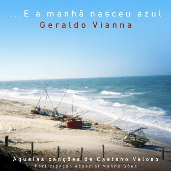 E a Manhã Nasceu Azul... by Geraldo Vianna