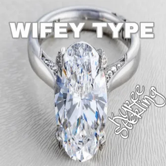 WIFEY TYPE by Kyree Sterling