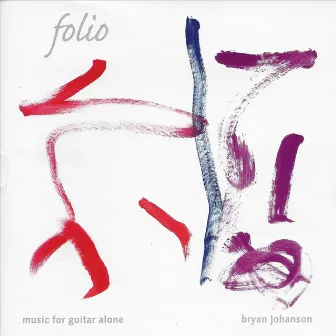 Folio - Music for Guitar Alone by Bryan Johanson