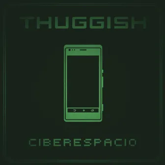 Ciberespacio by Thuggish