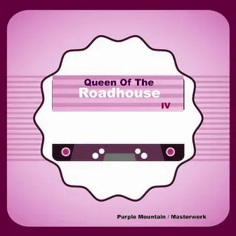 Queen of the Roadhouse IV by Purple Mountain