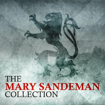 The Mary Sandeman Collection by Mary Sandeman