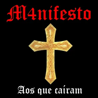 Aos Que Caíram by M4NIFESTO