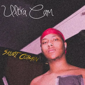 Skurt Cobain by Ultra Cam