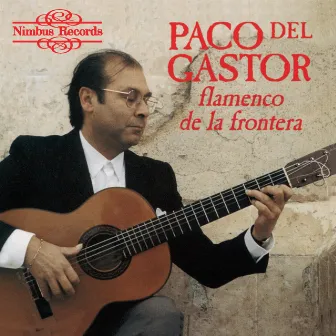 Flamenco De La Frontera by Paco Del Gastor