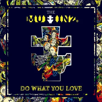 Do What You Love by The Muffinz