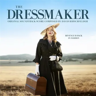 The Dressmaker (Original Motion Picture Soundtrack) by David Hirschfelder