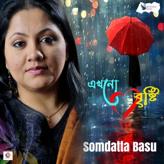 Ekhono Brishti - Single by Somdatta Basu