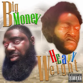 Big Money Heavy Weight by Phat Baby