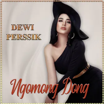 Ngomong Dong by Dewi Perssik