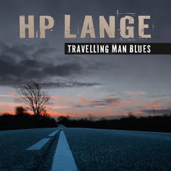 Travelling Man Blues by HP Lange