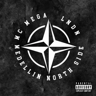 Medellin North Side by Mc Mega LNDN