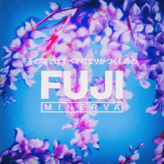 Fuji by Minerva