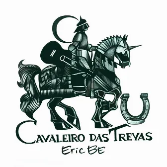 Cavaleiro Das Trevas by Eric Be