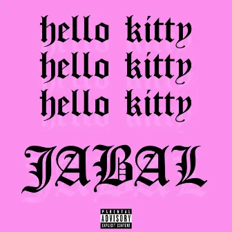 Hello Kitty by Jabal MC