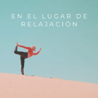 En El Lugar De Relajación by Música celta para relajarse