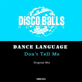 Don't Tell Me by Dance Language