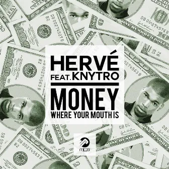 Money Where Your Mouth Is by Hervé