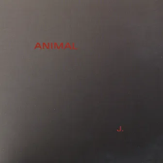 Animal by J.