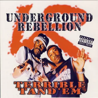 Terrible Tand 'Em by Underground Rebellion