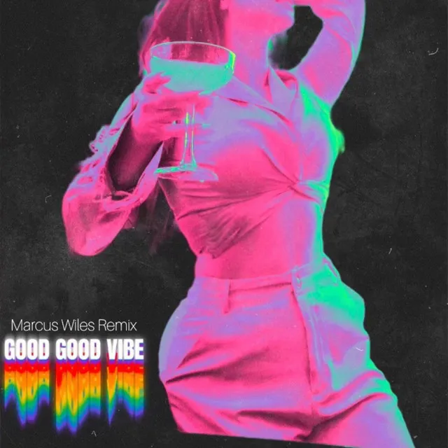 Good Good Vibe - Marcus Wiles Remix Special Version