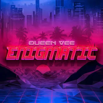 Enigmatic by Queen Vee