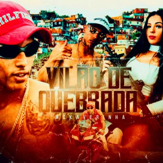 Vilão de Quebrada by Mc Kaverinha