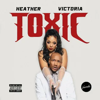 Toxic by Heather Victoria