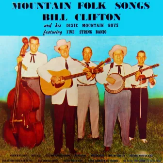 Mountain Folk Songs by Bill Clifton