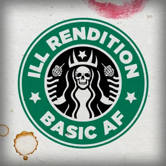 Basic AF by Ill Rendition