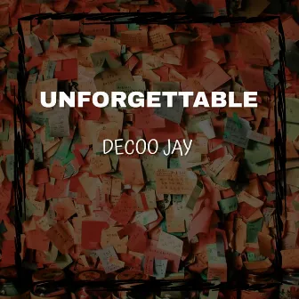 Unforgettable by Decoo Jay