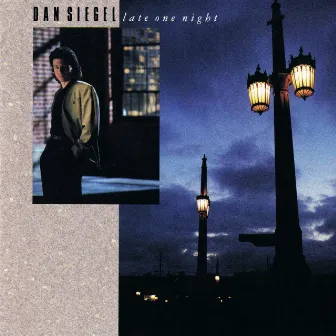 Late One Night by Dan Siegel