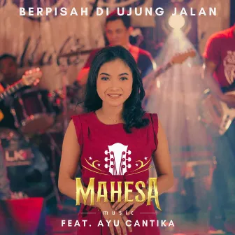 Berpisah Di Ujung Jalan by Mahesa Music