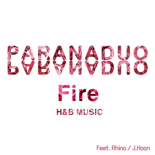 Fire (feat. Rhino & J.hoon)