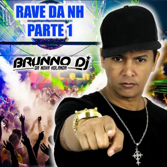 Rave da NH Parte 1 by Brunno DJ da Nova Holanda