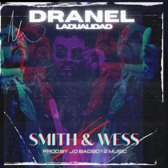 Smith & Wess by Dranel La Dualidad