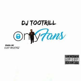 OnlyFans by DJ Tootrill