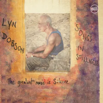 Songs in Stillness by Lyn Dobson